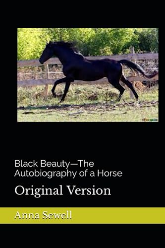 Black Beauty—The Autobiography of a Horse: Original Version von Independently published